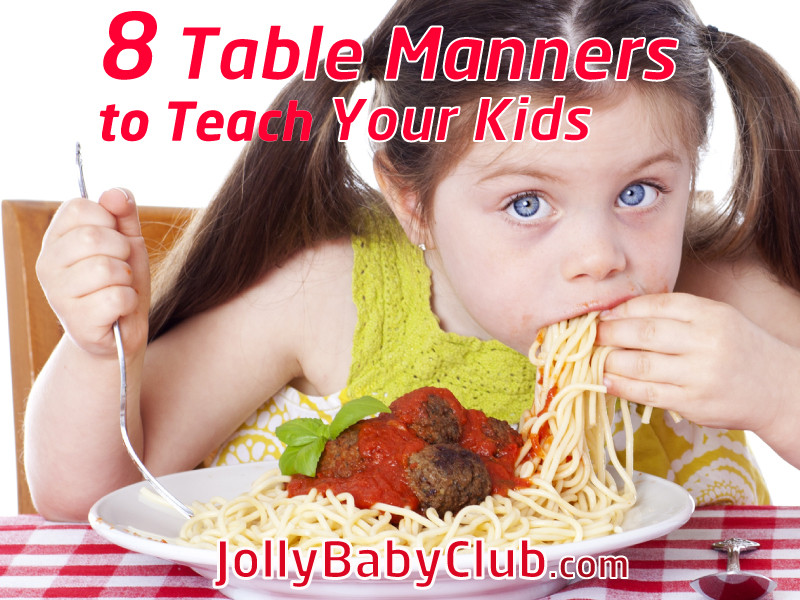Table Manners For Kids
 8 Table Manners to Teach Your Kids Jolly Baby Club
