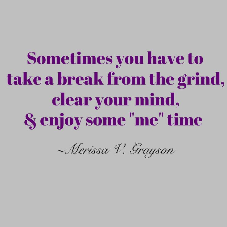 Taking A Break Quotes In Relationships
 Taking A Break Quotes QuotesGram