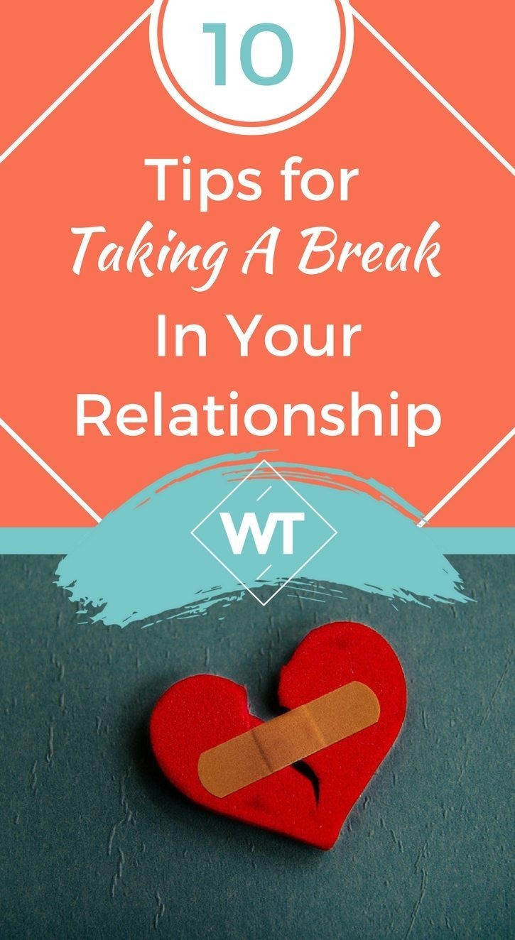 Taking A Break Quotes In Relationships
 10 Tips for Taking A Break in Your Relationship