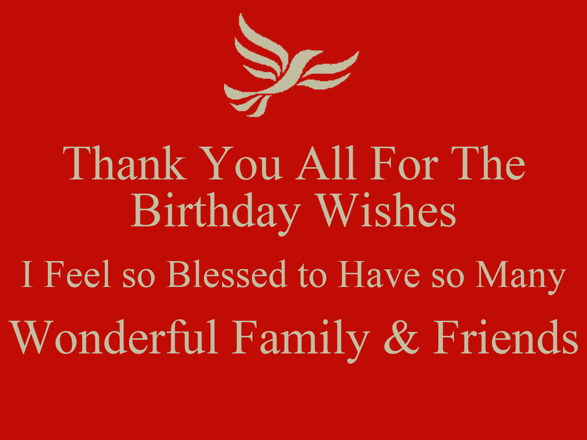 Thank You All For Your Birthday Wishes
 Thank You All For The Birthday Wishes I Feel so Blessed to