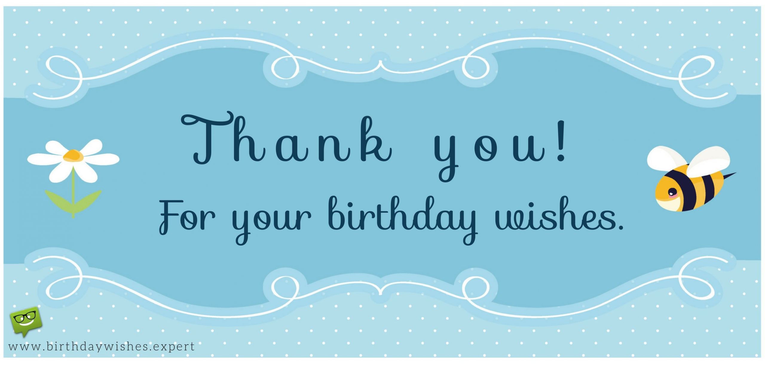 Thank You All For Your Birthday Wishes
 Thank You Notes for Your Birthday Wishes