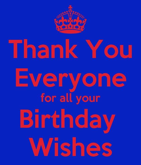 Thank You Everyone For All The Birthday Wishes
 Thank You Everyone for all your Birthday Wishes Poster