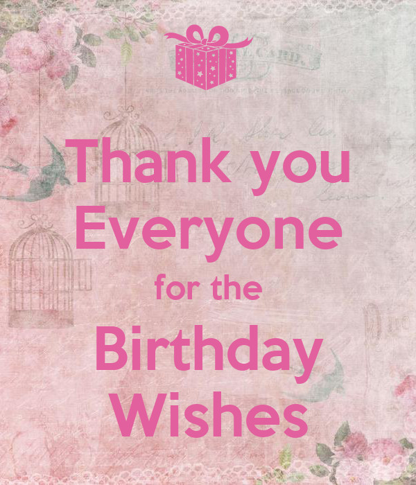 Thank You Everyone For All The Birthday Wishes
 Thank you Everyone for the Birthday Wishes Poster