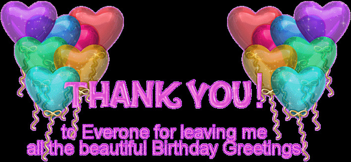 Thank You Everyone For The Wonderful Birthday Wishes
 Happy Birthday Denise