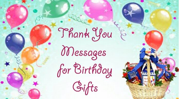 Thank You For Birthday Gift
 Thank You Messages for Birthday Gifts