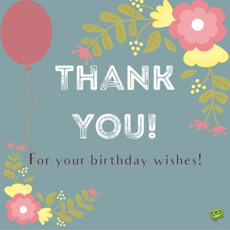 Thanks Birthday Wishes
 Quotes about Birthday thank you 27 quotes
