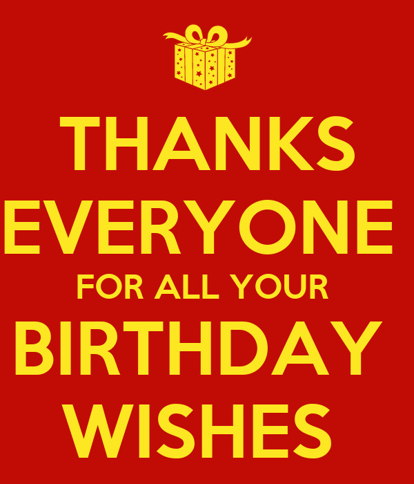 Thanks Everyone For All The Birthday Wishes
 THANKS EVERYONE FOR ALL YOUR BIRTHDAY WISHES Poster