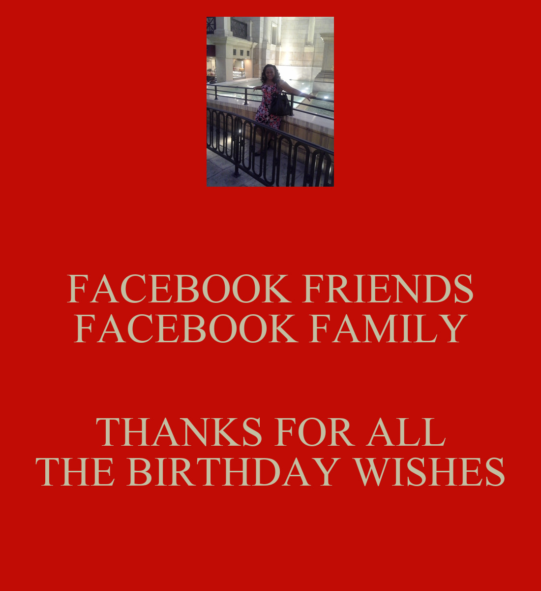Thanks For The Birthday Wishes Facebook
 FACEBOOK FRIENDS FACEBOOK FAMILY THANKS FOR ALL THE