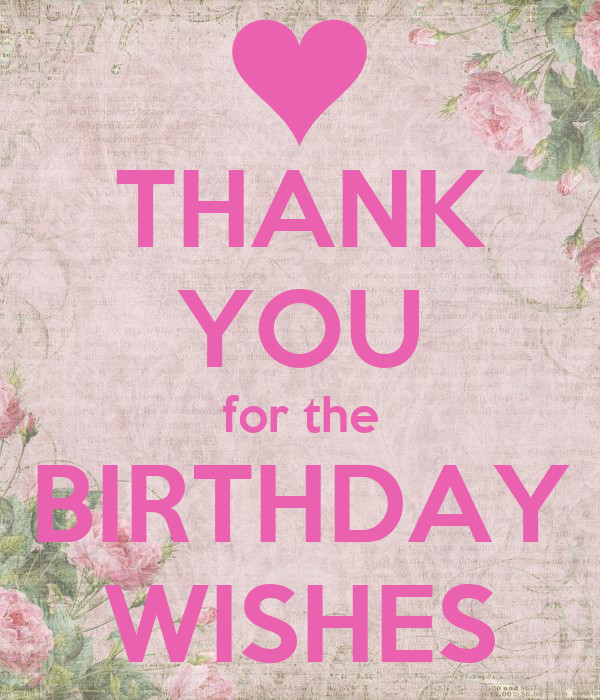 Thanks For The Birthday Wishes Facebook
 THANK YOU for the BIRTHDAY WISHES KEEP CALM AND CARRY ON