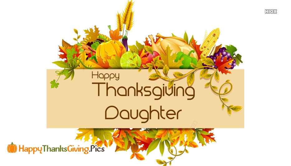 Thanksgiving Quotes For Daughter
 Happy Thanksgiving Daughter Happythanksgiving