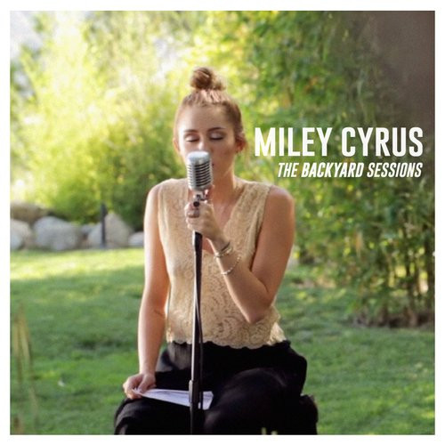 The Backyard Sessions
 The Backyard Sessions — Miley Cyrus