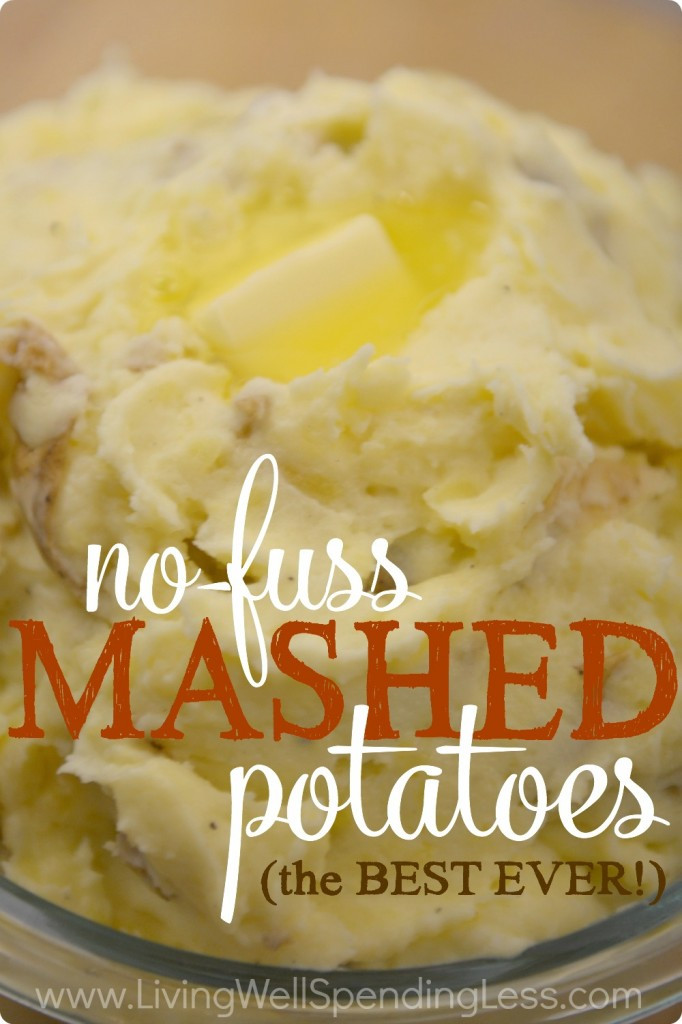 The Best Mashed Potatoes
 Best Ever No Fuss Mashed Potatoes Living Well Spending Less
