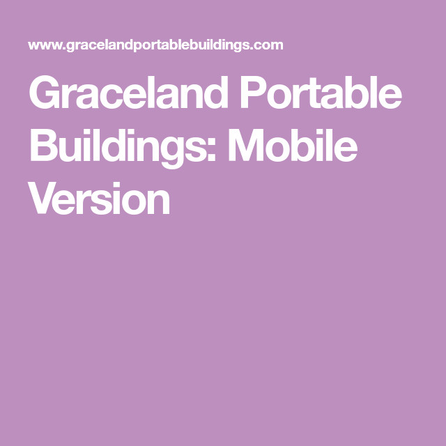 Thrifty Backyard Portable Buildings-Rent-2-Own
 Graceland Portable Buildings Mobile Version