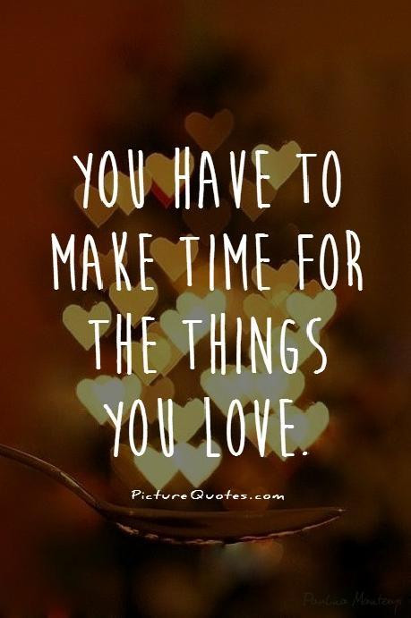 Time And Love Quotes
 Make Time Quotes QuotesGram