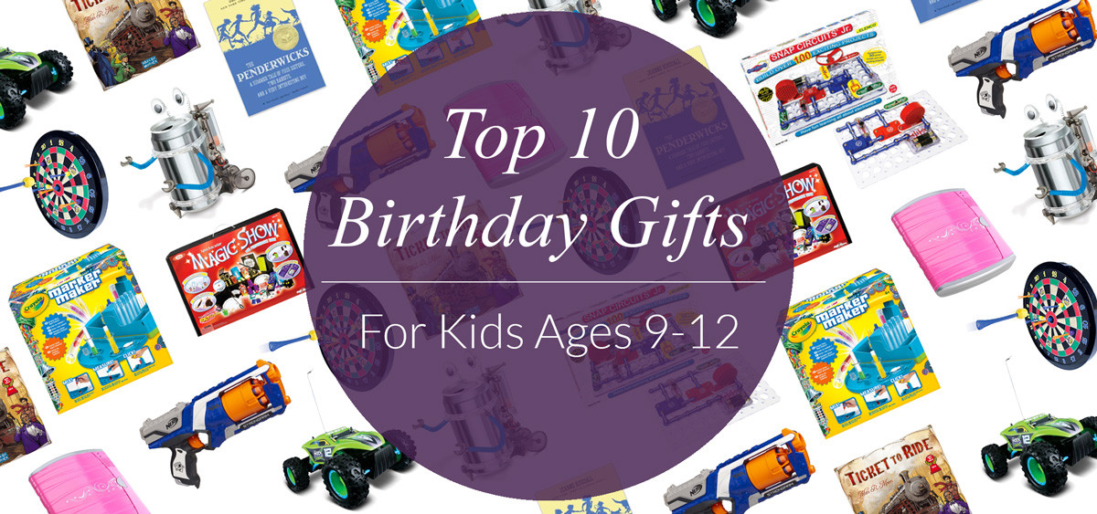 Toddler Birthday Gift Ideas
 Top 10 Birthday Gifts for Kids Ages 9 12 Evite