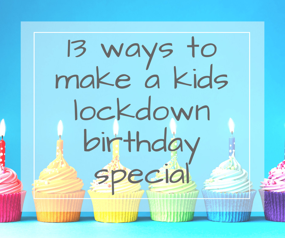 Toddler Birthday Gift Ideas
 13 Awesome Kids Lockdown Birthday Ideas to make it special