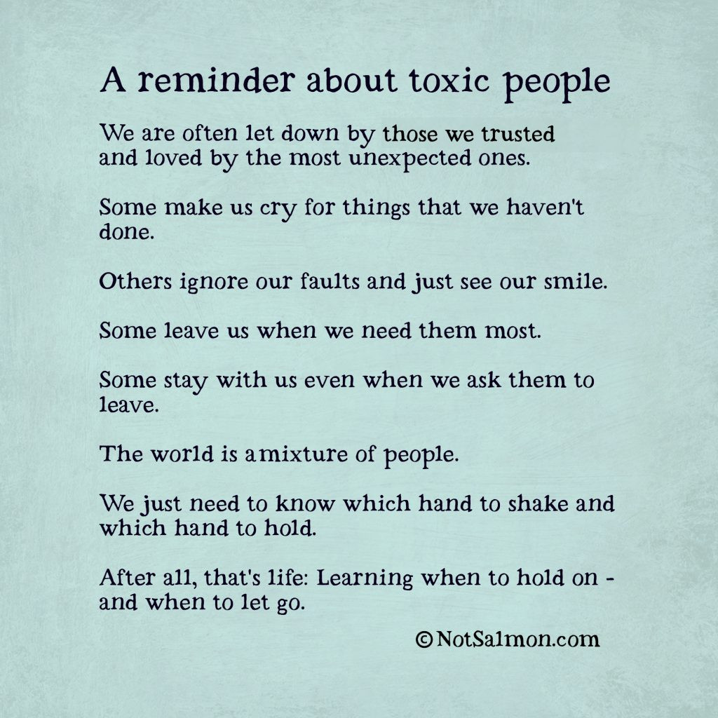 Toxic Relationships Quotes
 A reminder about toxic friendships and toxic relationships