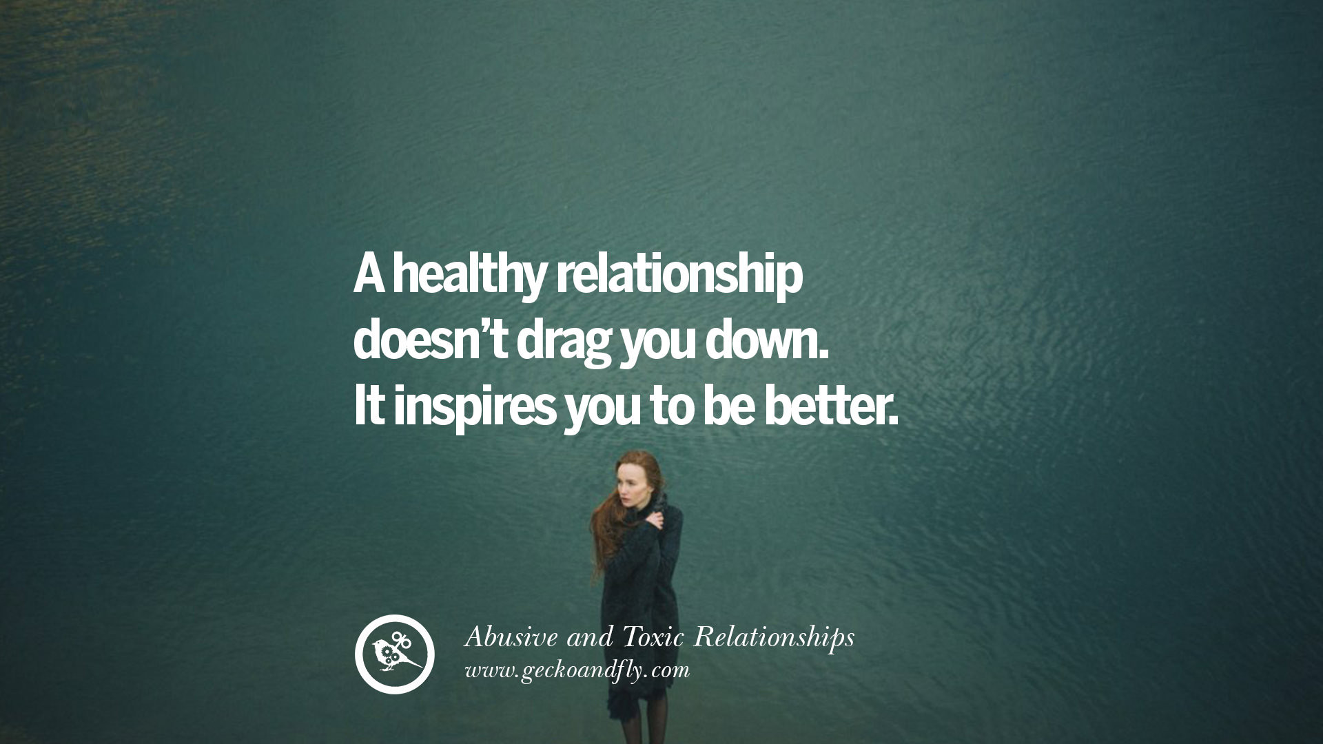 Toxic Relationships Quotes
 30 Quotes Leaving An Abusive Toxic Relationships And Be