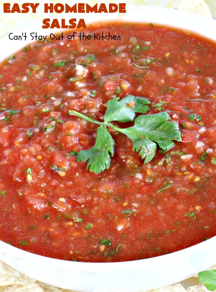 Traditional Salsa Recipe
 Easy Homemade Salsa Can t Stay Out of the Kitchen