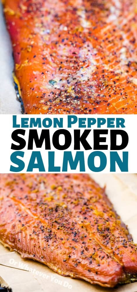 Traeger Smoked Salmon Recipes
 Lemon Pepper Smoked Salmon
