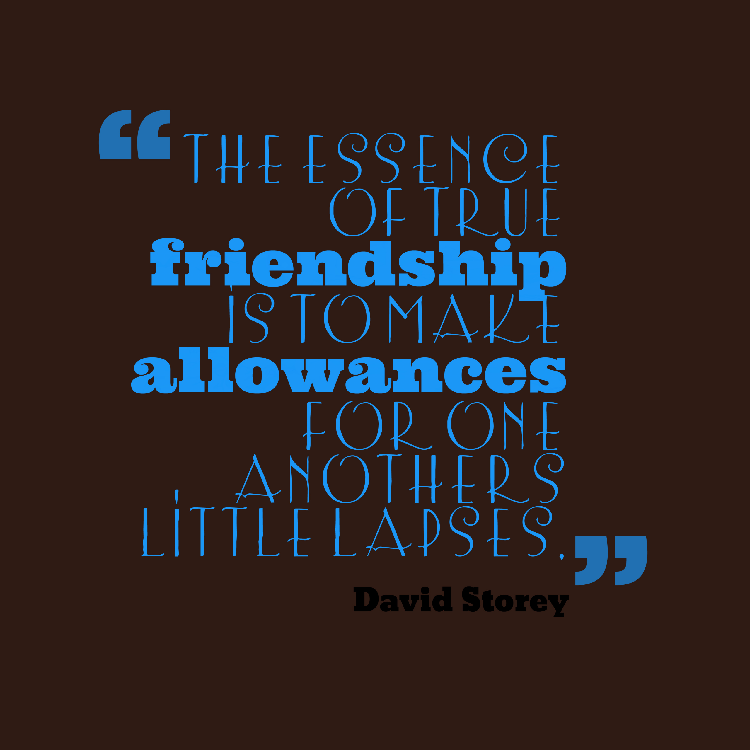 True Friendship Quotes
 116 Best friendship Quotes