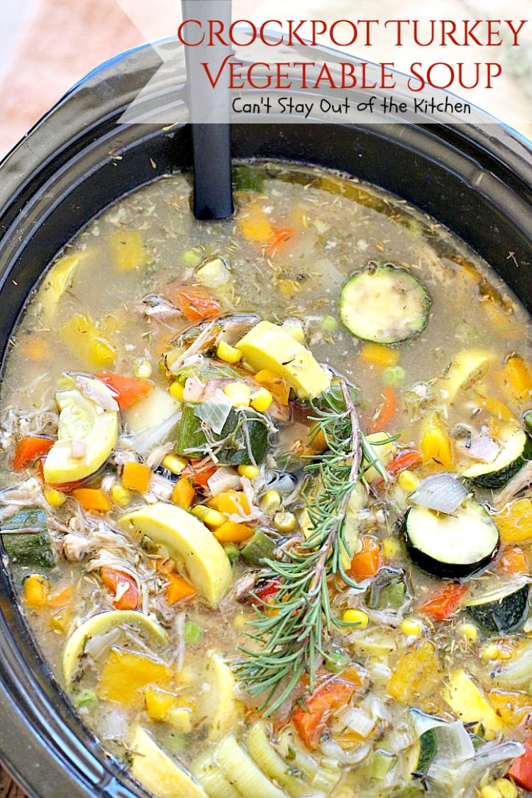 Turkey Soup Crock Pot
 Crockpot Turkey Ve able Soup – Can t Stay Out of the Kitchen