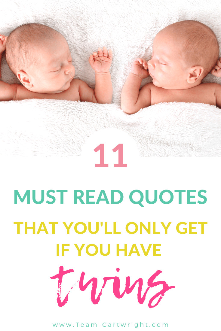 Twins Baby Quotes
 11 Twin Mom Quotes Every Twin Parent Can Relate To Team