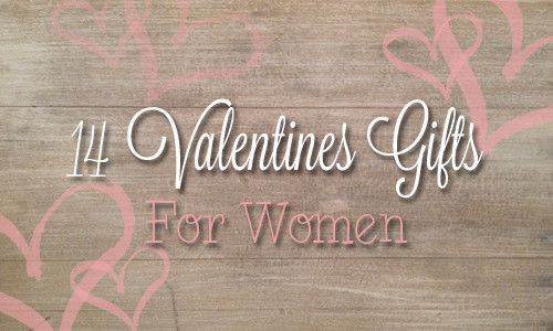 Valentine Gift Ideas For Women
 14 Valentine s Gift Ideas for Women Intentional Living