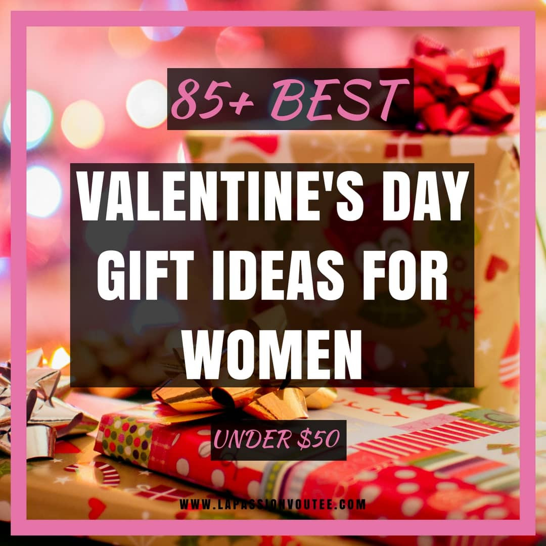 Valentine Gift Ideas For Women
 85 Best Valentine s Day Gift Ideas for Women Under $50