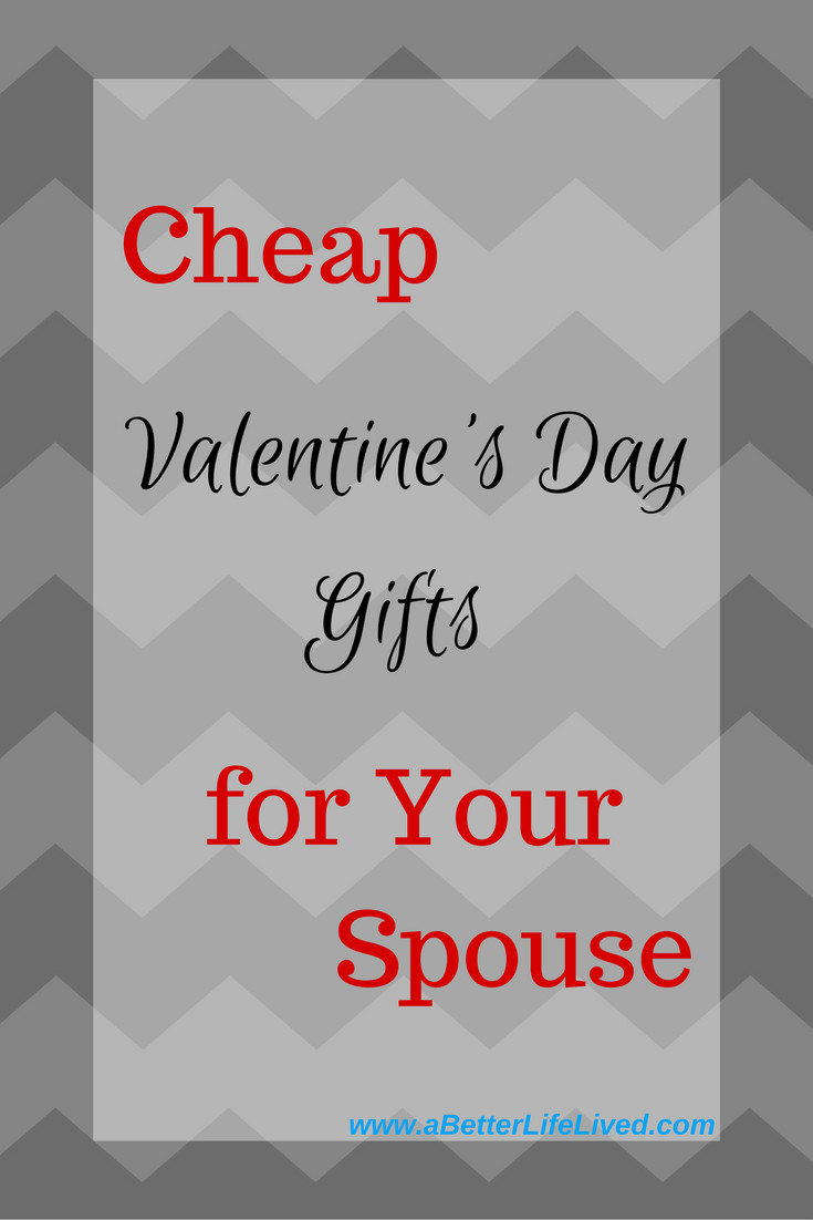 Valentine Gift Ideas For Your Husband
 Inexpensive Valentine s Day Gifts for your Spouse A