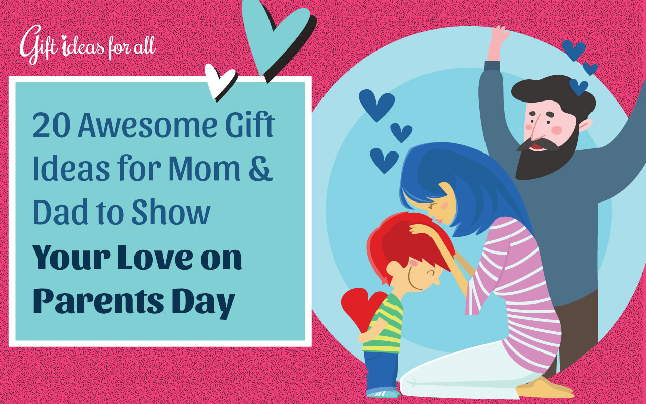 Valentine'S Day Gift Ideas For Parents
 20 Awesome Parents’ Day Gift Ideas to Show Your Love and