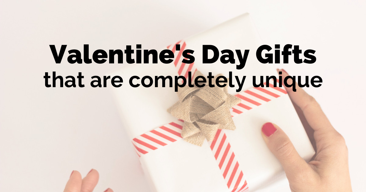 Valentines Creative Gift Ideas
 Unique Valentine’s Day Gift Ideas