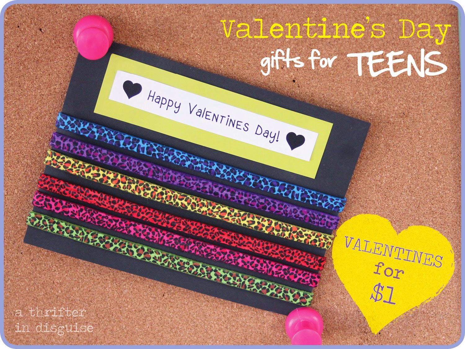 Valentines Gift Ideas For Teens
 A Thrifter in Disguise More $1 Valentine s Day Gifts