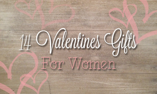 Valentines Gift Ideas For Women
 14 Valentine s Gift Ideas for Women Intentional Living