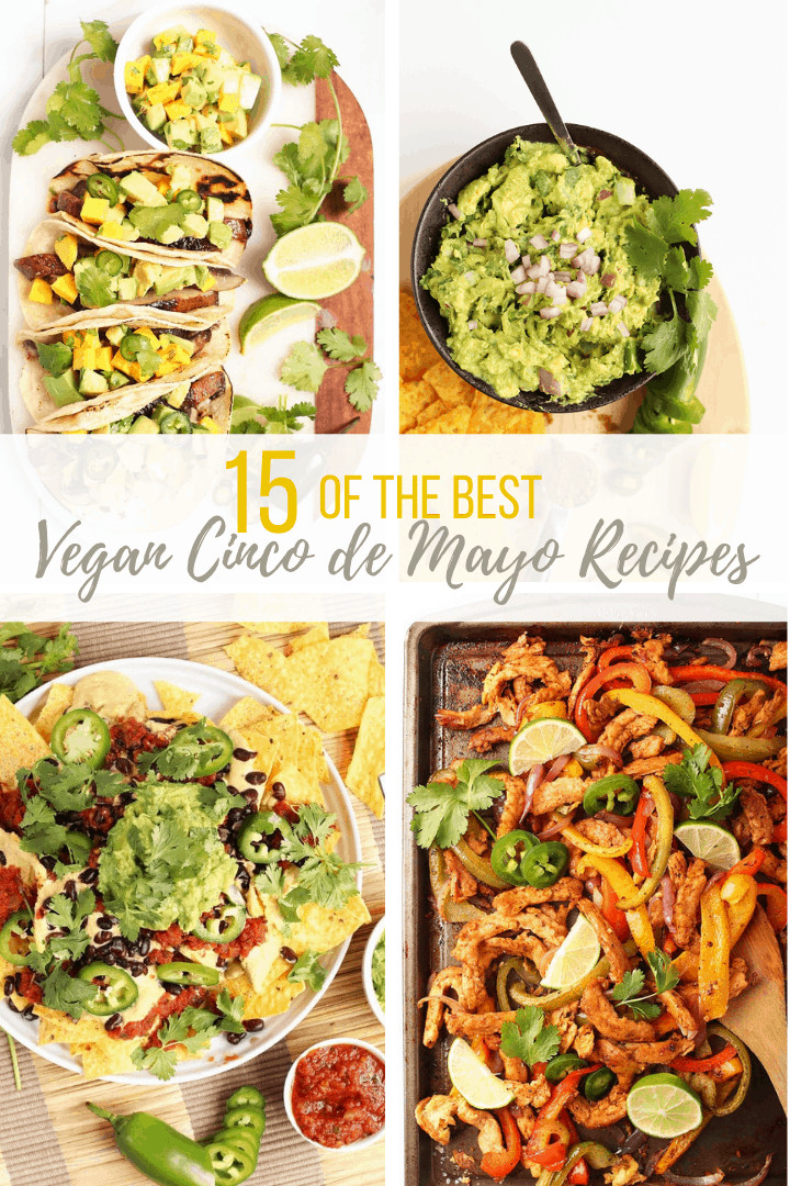 Vegan Cinco De Mayo Recipes
 15 Cinco de Mayo Recipes