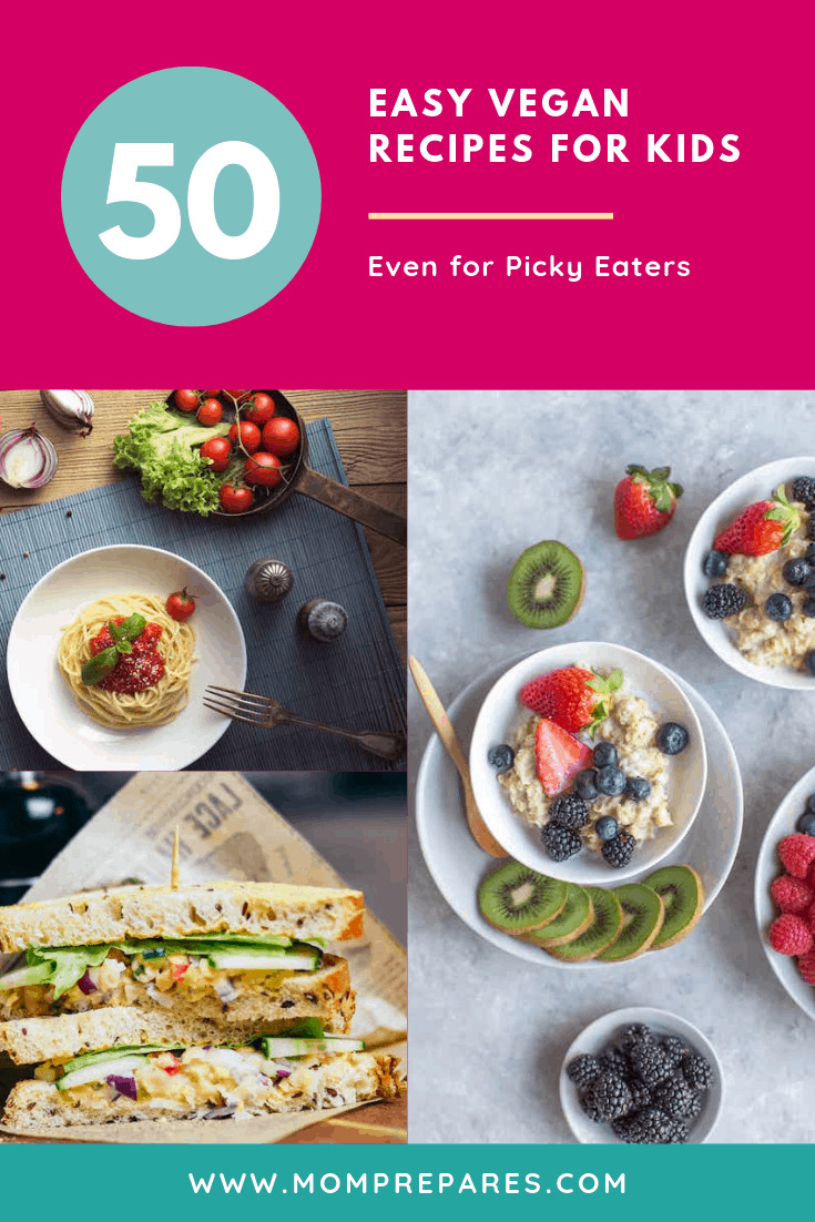 Vegan Recipes For Kids
 50 Easy Vegan Recipes for Kids Even Picky Eaters