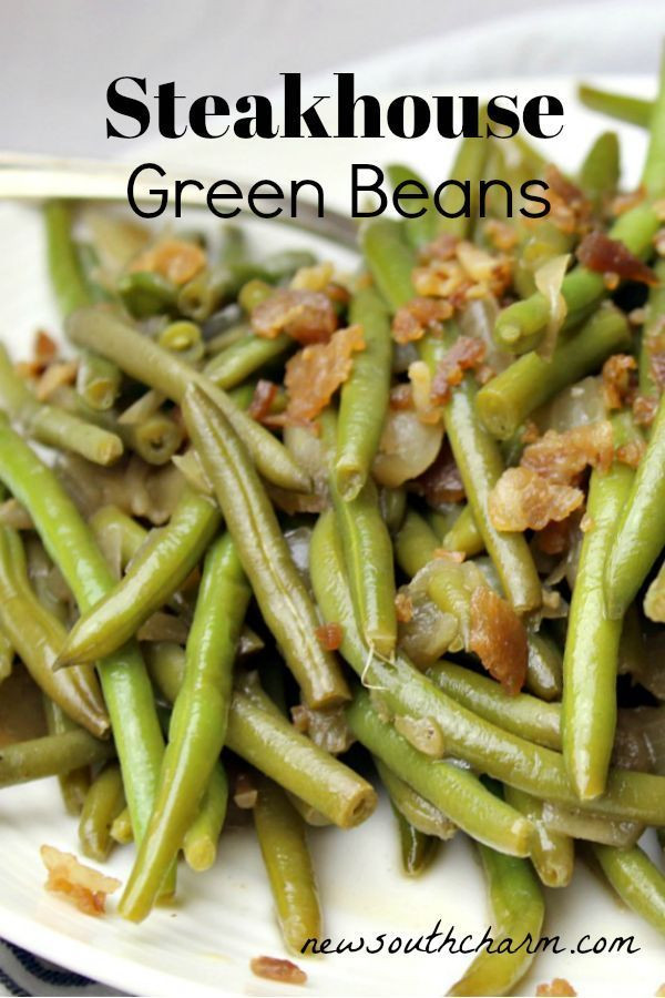 Vegetable Side Dishes For Steak
 Steakhouse Green Beans Recipe
