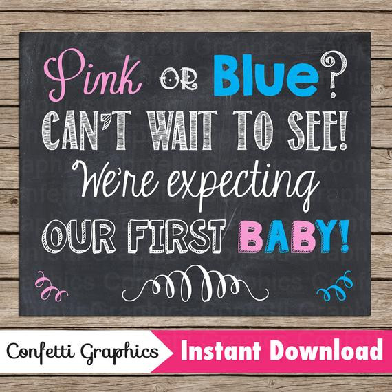 We Are Expecting A Baby Quotes
 Pink or Blue We re Expecting our First Baby 1st Chalkboard