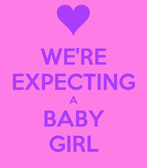 We Are Expecting A Baby Quotes
 WE RE EXPECTING A BABY GIRL Poster Casey