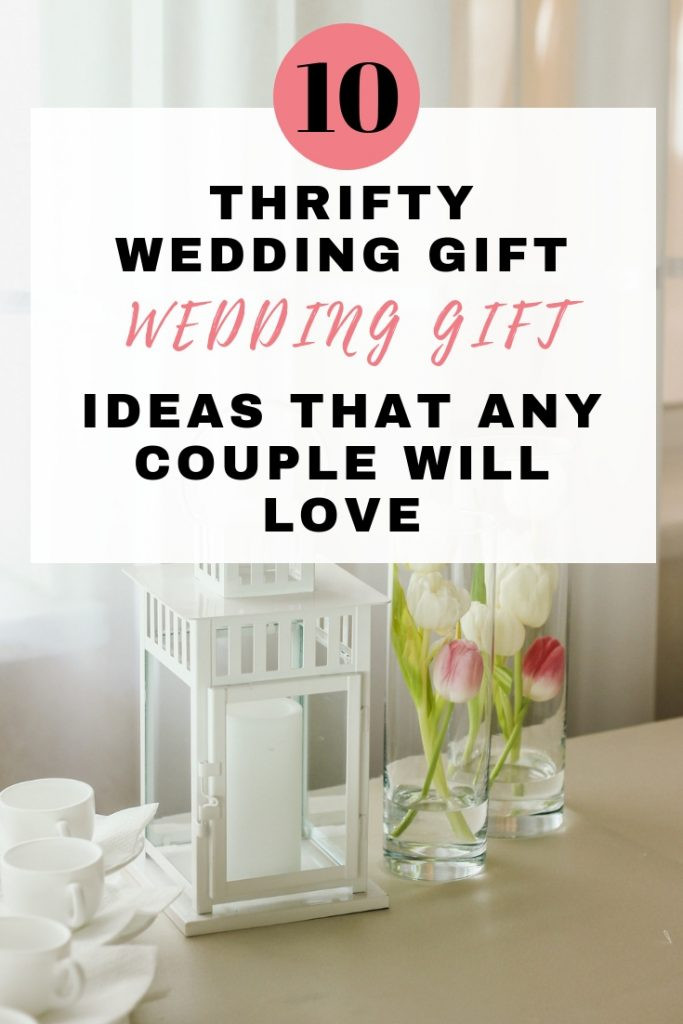 Wedding Gift Ideas Couple
 10 awesome thrifty wedding t ideas that any couple will