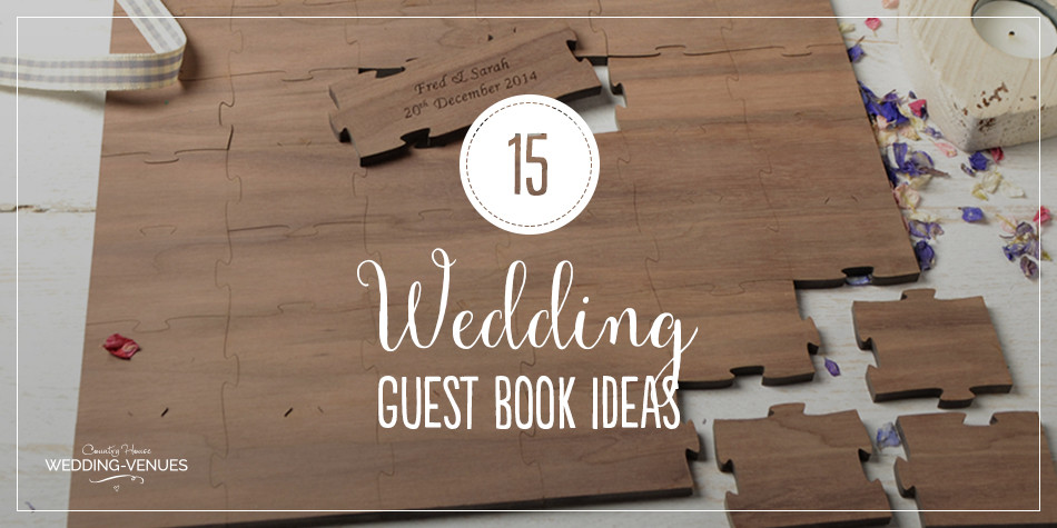 Wedding Guest Book Ideas Uk
 15 Amazing Wedding Guest Book Ideas