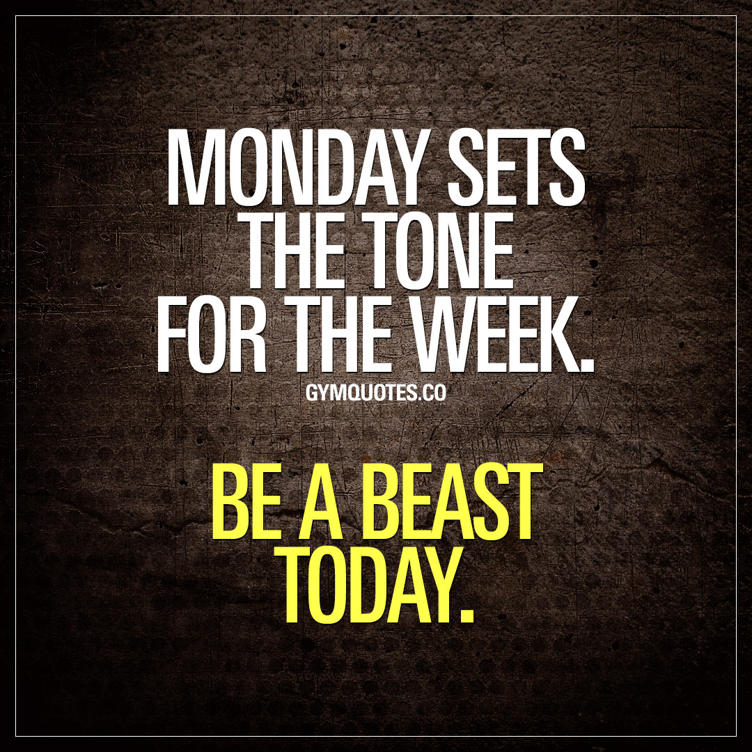 Week Inspirational Quotes
 Training quote Monday sets the tone for the week Be a