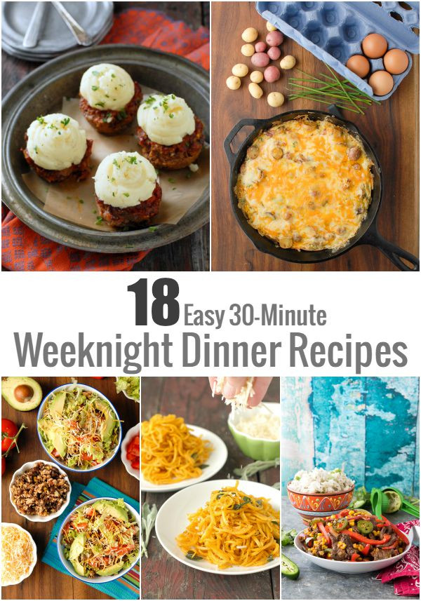 Weeknight Dinner Recipes
 18 Easy 30 Minute Weeknight Dinner Recipes