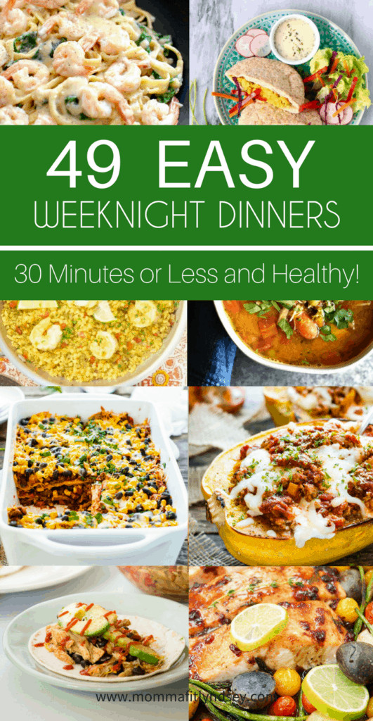 Weeknight Dinner Recipes
 49 Easy Weeknight Dinner Ideas that are Healthy Momma