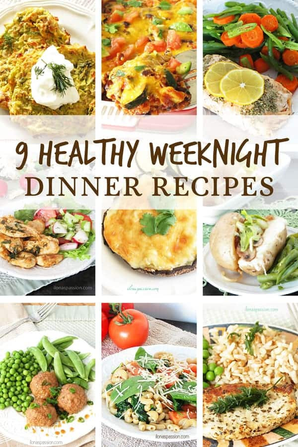 Weeknight Dinner Recipes
 9 Healthy Weeknight Dinner Recipes Ilona s Passion
