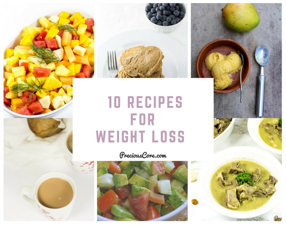 Weight Loss Food Recipes
 10 RECIPES FOR WEIGHT LOSS