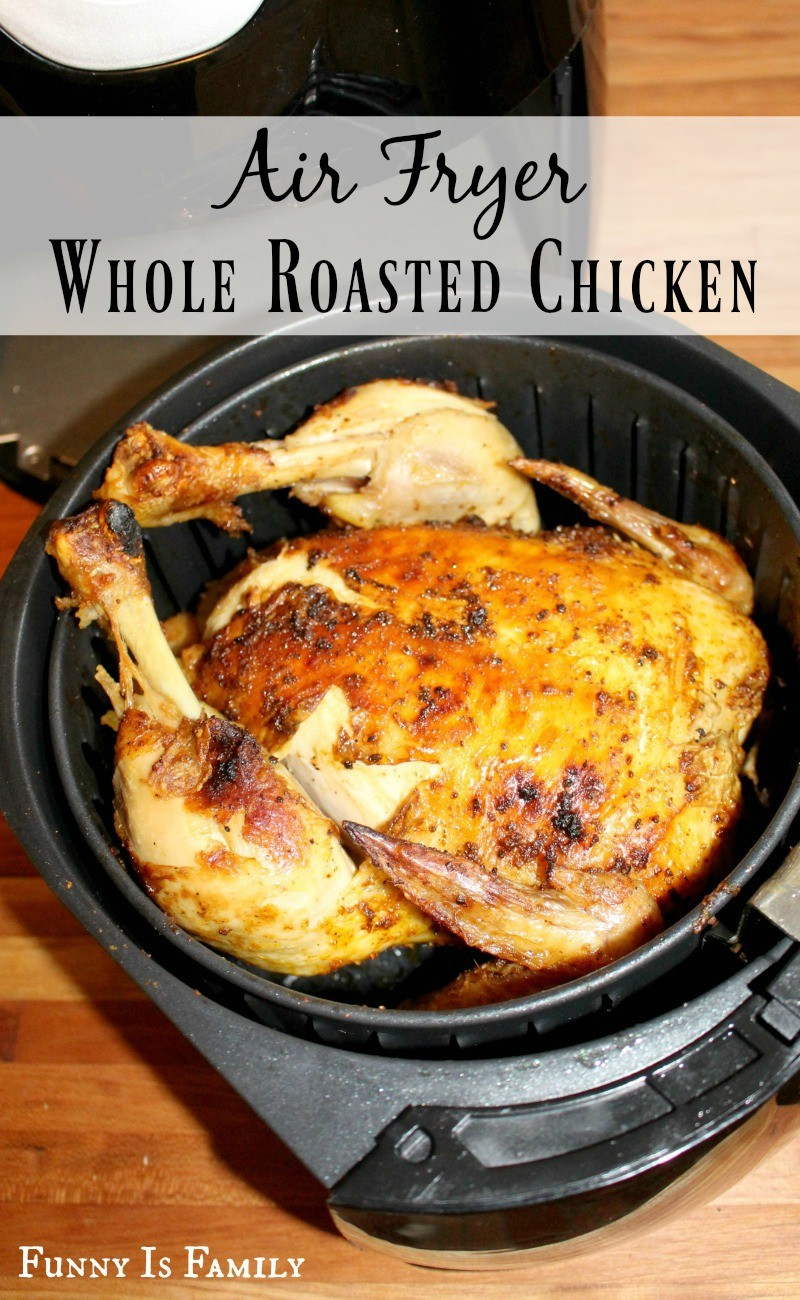 Whole Chicken Air Fryer
 Air Fryer Whole Roasted Chicken Funny Is Family