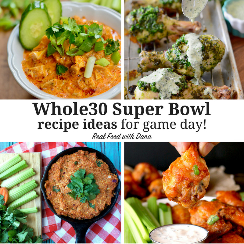 Whole30 Super Bowl Recipes
 Whole30 Super Bowl Recipes Real Food with Dana