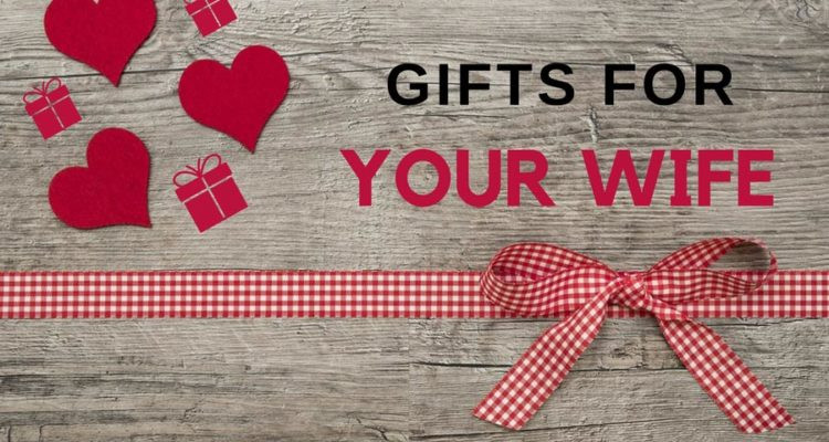 Wife Birthday Gift Ideas
 Top 50 Best Gifts For Wife and unique Ideas