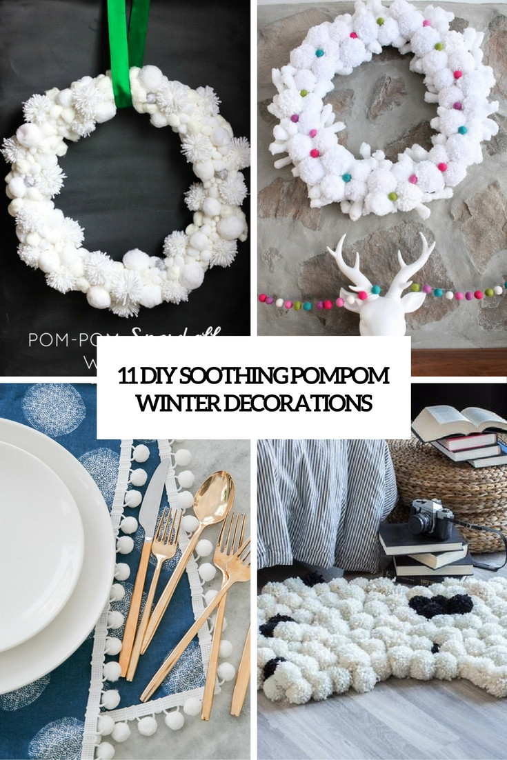 Winter Decorations DIY
 11 DIY Soothing Pompom Winter Decorations Shelterness